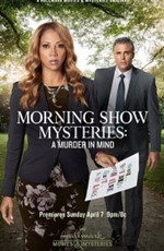Тайны утреннего шоу: Убийство на уме / Morning Show Mysteries: A Murder in Mind (2019)