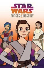 Звёздные войны: Силы судьбы / Star Wars: Forces of Destiny (2017)